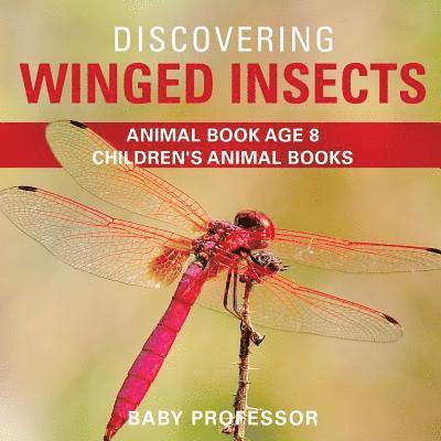 Discovering Winged Insects - Animal Book Age 8 Children's Animal Books