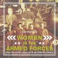 Women in the Armed Forces - World War II History Book 4th Grade Children's History