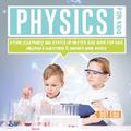 Physics for Kids Atoms, Electricity and States of Matter Quiz Book for Kids Children's Questions & Answer Game Books