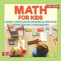 Math for Kids First Edition Arithmetic, Geometry and Basic Engineering Quiz Book for Kids Children's Questions & Answer Game Books