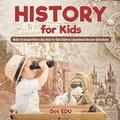 History for Kids Modern & Ancient History Quiz Book for Kids Children's Questions & Answer Game Books