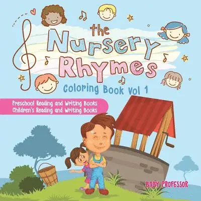 Nursery Rhymes Coloring Book Vol I - Preschool Reading and Writing Books Children's Reading and Writing Books