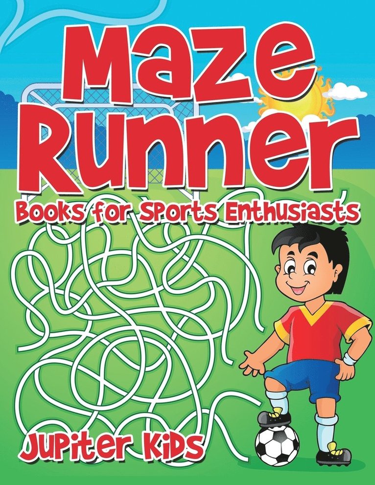 Jupiter Kids - Maze Runner Books for Sports Enthusiasts, Häftad