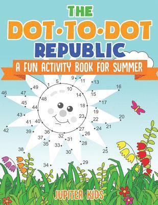 Jupiter Kids - Dot to Dot Republic - A Fun Activity Book for Summer, Häftad