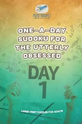 One-a-Day Sudoku for the Utterly Obsessed Large-Print Puzzles for Adults