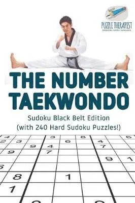 Number Taekwondo Sudoku Black Belt Edition (with 240 Hard Sudoku Puzzles!)