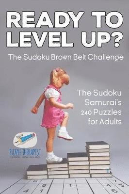 Speedy Publishing - Ready to Level Up? The Sudoku Brown Belt Challenge The Sudoku Samurai's 240 Puzzles for Adults, Häftad. Tillgänglighet: Lägg i varukorg