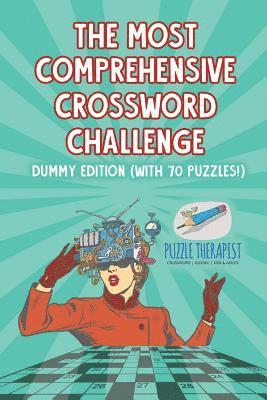 Most Comprehensive Crossword Challenge Dummy Edition (with 70 puzzles!)