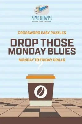 Recover from Monday Blues Crossword Easy Puzzles Monday to Friday Drills