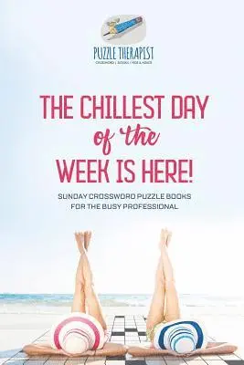 Chillest Day of the Week is Here! Sunday Crossword Puzzle Books for the Busy Professional