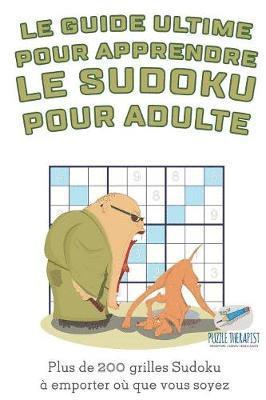 Speedy Publishing - guide ultime pour apprendre le Sudoku pour adulte Plus de 200 grilles Sudoku à emporter où que vous soyez, Häftad. Tillgänglighet: Lägg i varukorg