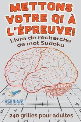 Speedy Publishing - Mettons votre QI à l'épreuve ! Livre de recherche de mot Sudoku 240 grilles pour adultes, Häftad. Tillgänglighet: Lägg i varukorg