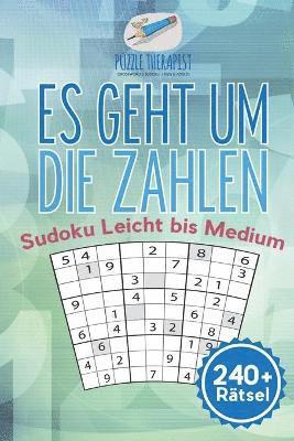 Puzzle Therapist - Es geht um die Zahlen Sudoku Leicht bis Medium (240] Rätsel), Häftad