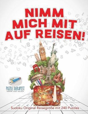 Puzzle Therapist - Nimm Mich Mit Auf Reisen! Sudoku Original Reisegröße mit 240 Puzzles, Häftad