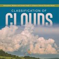 Classification of Clouds Atmosphere, Weather and Climate Grade 5 Children's Science Education Books