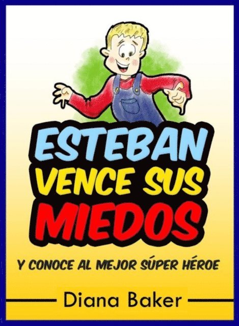 Diana Baker - Esteban Vence Sus Miedos, E-bok