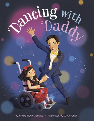 Anitra Rowe Schulte - Dancing with Daddy, Inbunden