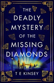 The Deadly Mystery of the Missing Diamonds