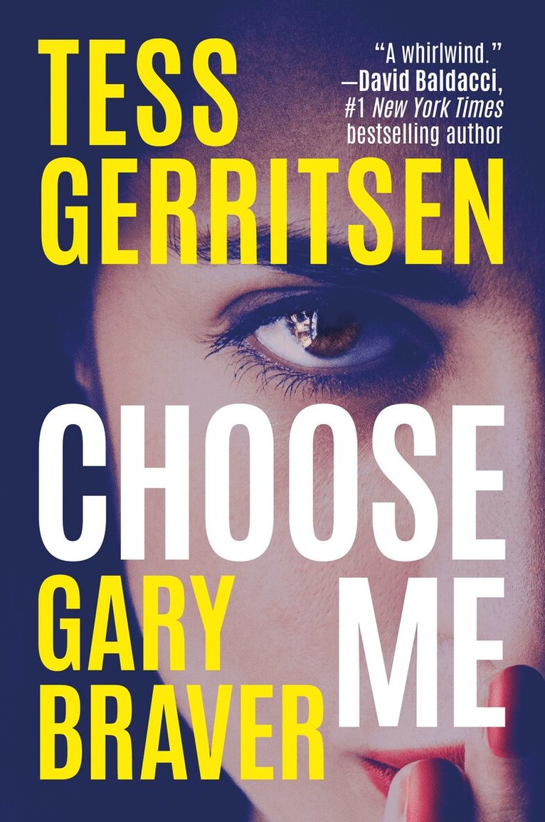 Tess Gerritsen, Gary Braver - Choose Me, Häftad. Tillgänglighet: Lägg i varukorg