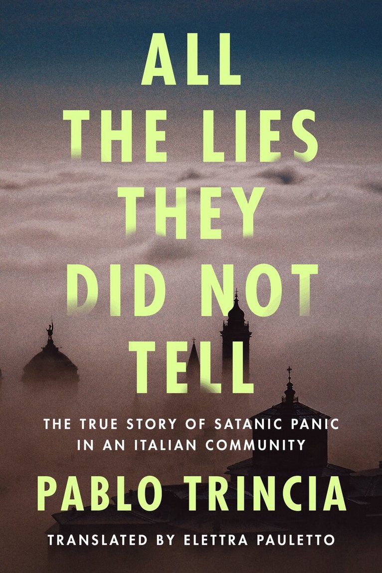 Pablo Trincia - All the Lies They Did Not Tell, Häftad