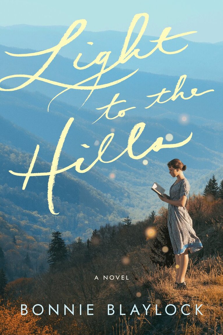 Bonnie Blaylock - Light to the Hills, Häftad