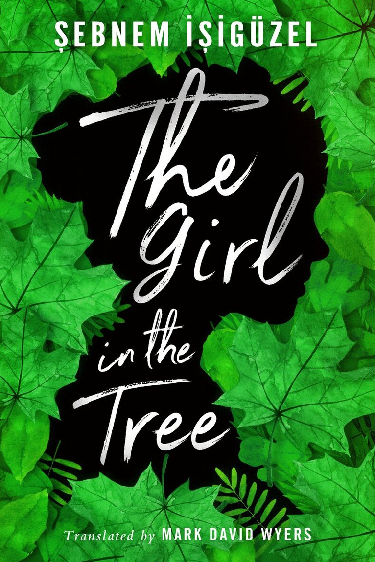Şebnem İşigüzel - Girl in the Tree, Häftad