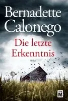 Bernadette Calonego - Die letzte Erkenntnis, Häftad. Tillgänglighet: Lägg i varukorg