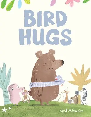 Ged Adamson - Bird Hugs, Inbunden