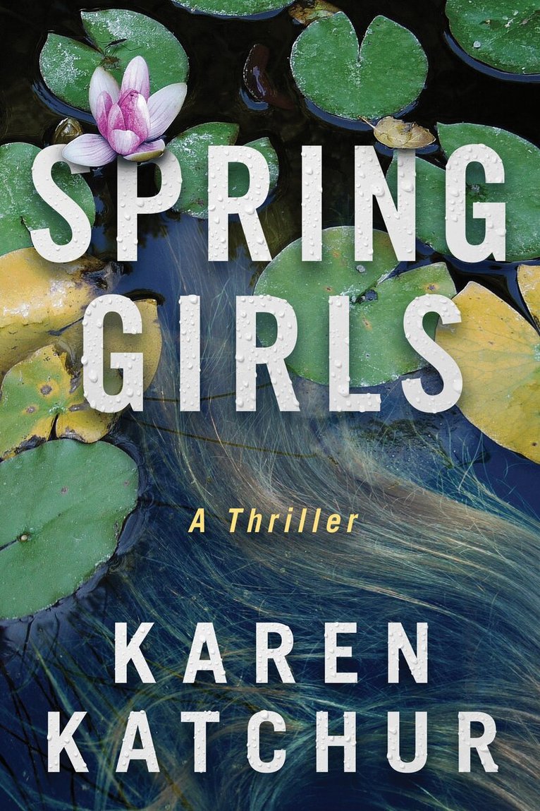 Karen Katchur - Spring Girls, Häftad