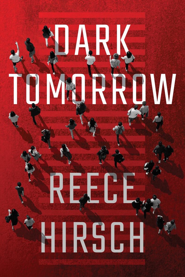 Reece Hirsch - Dark Tomorrow, Häftad