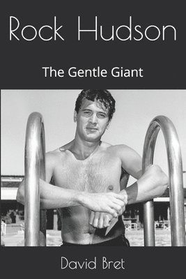 David Bret - Rock Hudson: The Gentle Giant, Häftad. Tillgänglighet: Lägg i varukorg