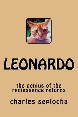 Charles G. Seplocha, Judith Curtis - leonardo: the genius of the reniassance returns, Häftad. Tillgänglighet: Lägg i varukorg