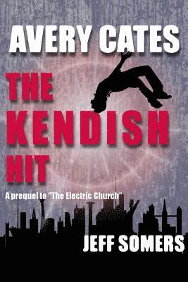 Jeff Somers - Avery Cates: The Kendish Hit, Häftad. Tillgänglighet: Lägg i varukorg