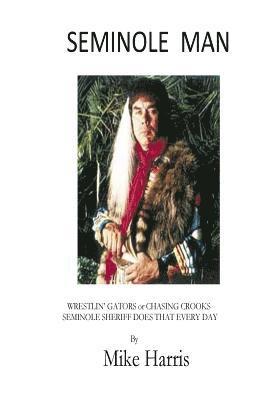 Mike Harris - Seminole Man, Häftad. Tillgänglighet: Lägg i varukorg