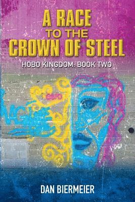 Natalie Schriefer - A Race to the Crown of Steel: Hobo Kingdom: Book Two, Häftad. Tillgänglighet: Lägg i varukorg