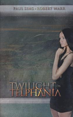 Robert Warr, Paul Sims - Twilight in Telphania, Häftad. Tillgänglighet: Lägg i varukorg
