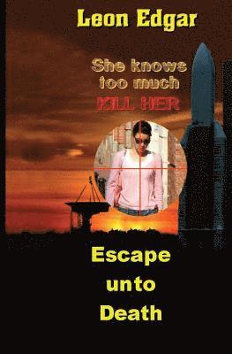 Leon Edgar - Escape Unto Death: She knows too much - Kill her, Häftad