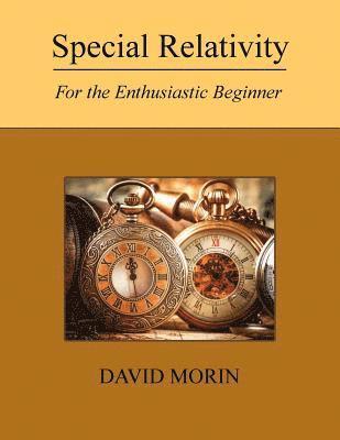 David J. Morin - Special Relativity: For the Enthusiastic Beginner, Häftad. Tillgänglighet: Lägg i varukorg