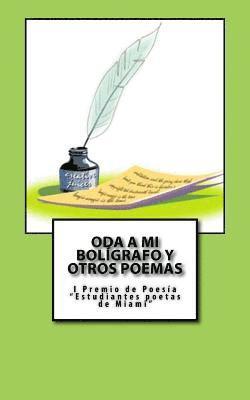 Varios Autores, La Pereza Ediciones - Oda a mi bolígrafo y otros poemas: I Premio de Poesía Estudiantes poetas de Miami 2017, Häftad
