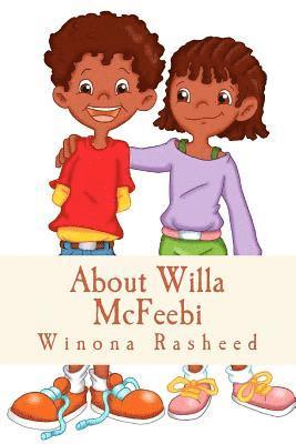 Winona Rasheed - About Willa McFeebi, Häftad. Tillgänglighet: Lägg i varukorg