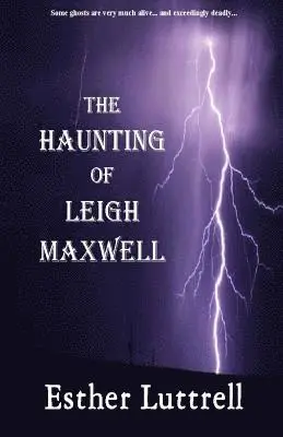 Esther Luttrell - The Haunting of Leigh Maxwell, Häftad. Tillgänglighet: Lägg i varukorg