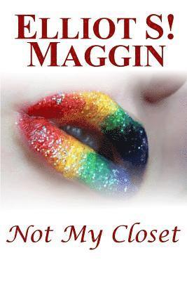 Elliot S. Maggin - Not My Closet, Häftad. Tillgänglighet: Lägg i varukorg