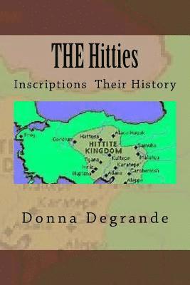 John Campbell, Donna Degrande - THE Hitties: Inscriptions Their History, Häftad. Tillgänglighet: Lägg i varukorg