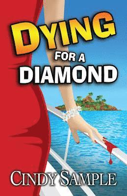 Cindy Sample - Dying for a Diamond, Häftad. Tillgänglighet: Lägg i varukorg