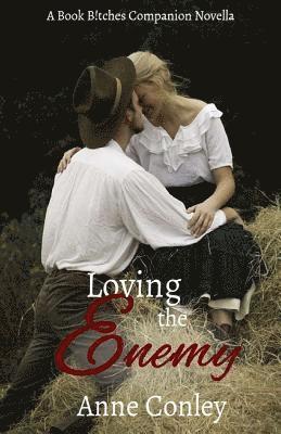 Anne Conley - Loving the Enemy, Häftad. Tillgänglighet: Lägg i varukorg