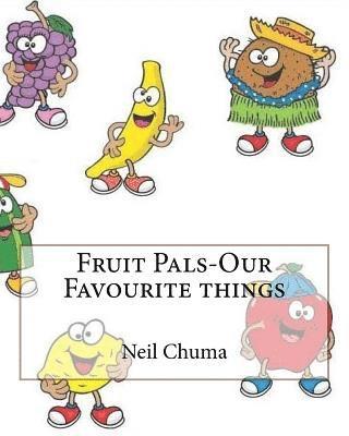 Neil Chuma - Fruit Pals-Our Favourite things, Häftad