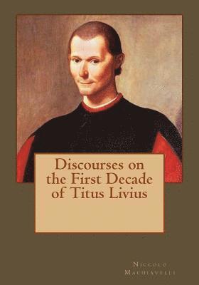 Kenneth Andrade - Discourses on the First Decade of Titus Livius, Häftad. Tillgänglighet: Lägg i varukorg