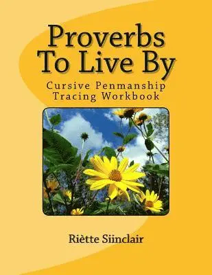 Riette Sinclair - Proverbs To Live By Tracing Book for Cursive Practice: Cursive Penmanship Practice, Häftad. Tillgänglighet: Lägg i varukorg