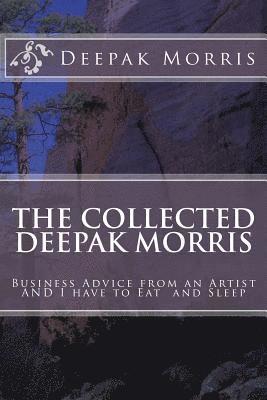 Aaron Brachfeld - Collected Deepak Morris: Business Advice from an Artist AND I have to Eat and Sleep, Häftad