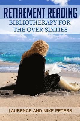 Mike Peters, Laurence Peters - Retirement Reading: Bibliotherapy for the Over Sixties, Häftad